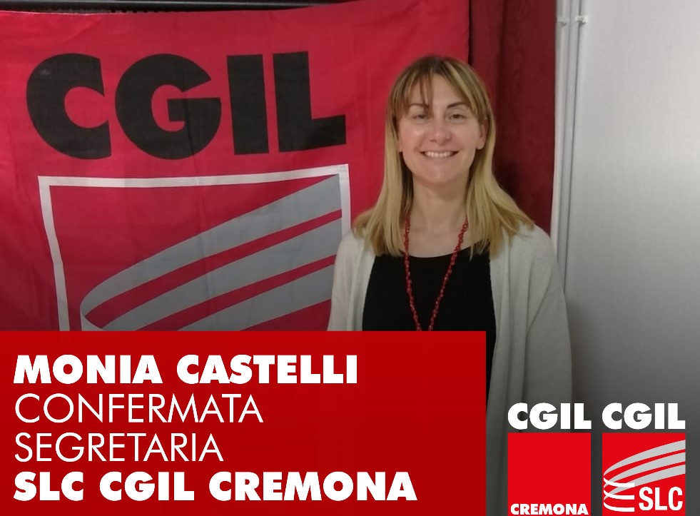 Monia Castelli confermata Segretaria SLC CGIL Area Sud e Segretaria SLC CGIL Cremona