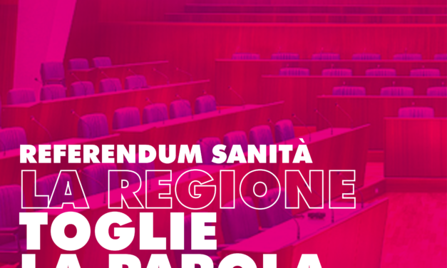 Referendum sanità: La regione toglie la parola ai cittadini!